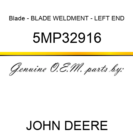 Blade - BLADE WELDMENT - LEFT END 5MP32916
