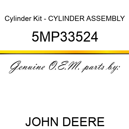 Cylinder Kit - CYLINDER ASSEMBLY 5MP33524