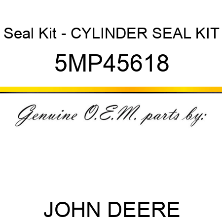 Seal Kit - CYLINDER SEAL KIT 5MP45618