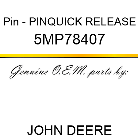 Pin - PIN,QUICK RELEASE 5MP78407