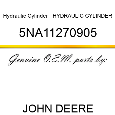 Hydraulic Cylinder - HYDRAULIC CYLINDER 5NA11270905