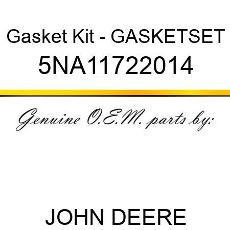 Gasket Kit - GASKET,SET 5NA11722014