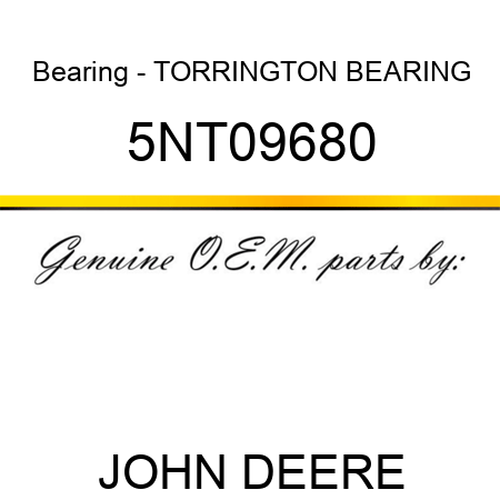 Bearing - TORRINGTON BEARING 5NT09680