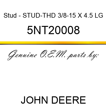 Stud - STUD-THD 3/8-15 X 4.5 LG 5NT20008