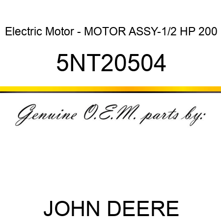 Electric Motor - MOTOR ASSY-1/2 HP 200 5NT20504