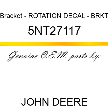 Bracket - ROTATION DECAL - BRKT 5NT27117