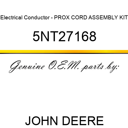 Electrical Conductor - PROX CORD ASSEMBLY KIT 5NT27168