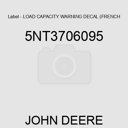 Label - LOAD CAPACITY WARNING DECAL (FRENCH 5NT3706095