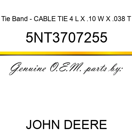 Tie Band - CABLE TIE 4 L X .10 W X .038 T 5NT3707255