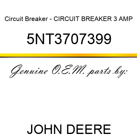 Circuit Breaker - CIRCUIT BREAKER 3 AMP 5NT3707399