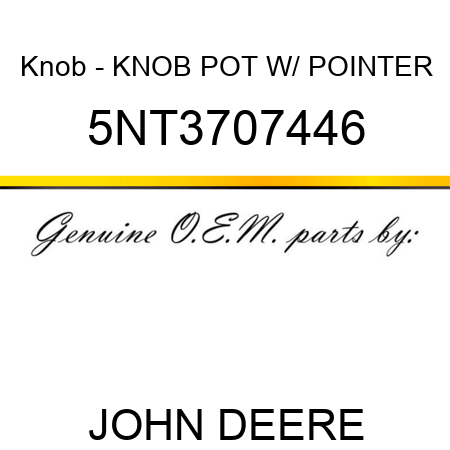 Knob - KNOB POT W/ POINTER 5NT3707446