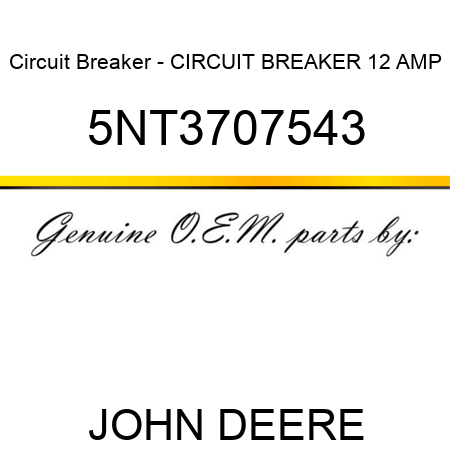 Circuit Breaker - CIRCUIT BREAKER 12 AMP 5NT3707543