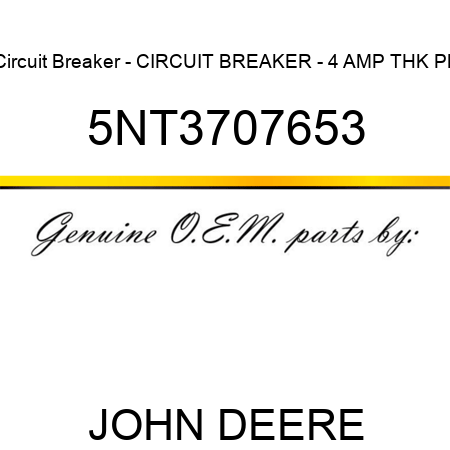 Circuit Breaker - CIRCUIT BREAKER - 4 AMP THK PL 5NT3707653