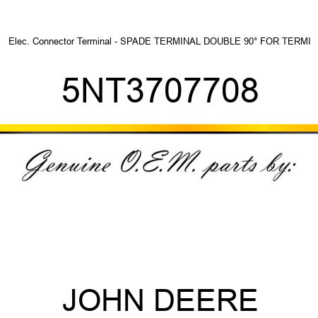 Elec. Connector Terminal - SPADE TERMINAL DOUBLE 90° FOR TERMI 5NT3707708