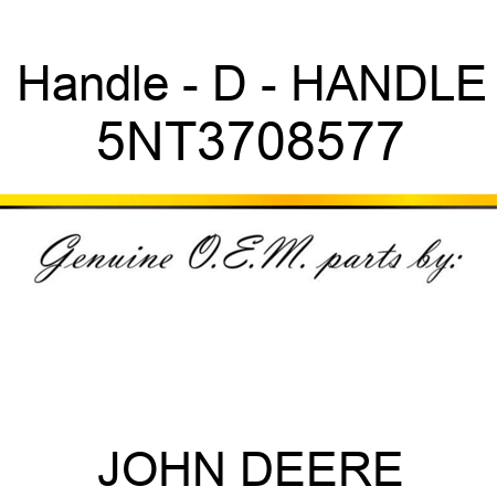 Handle - D - HANDLE 5NT3708577