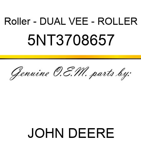Roller - DUAL VEE - ROLLER 5NT3708657