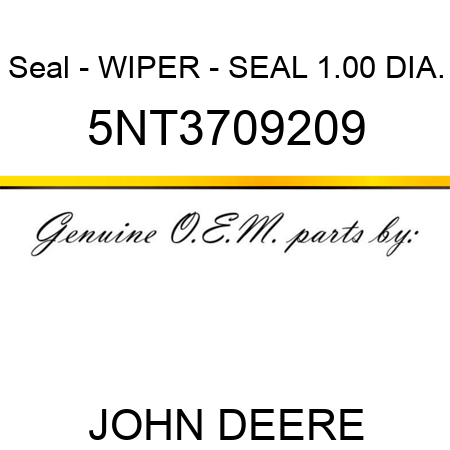 Seal - WIPER - SEAL 1.00 DIA. 5NT3709209