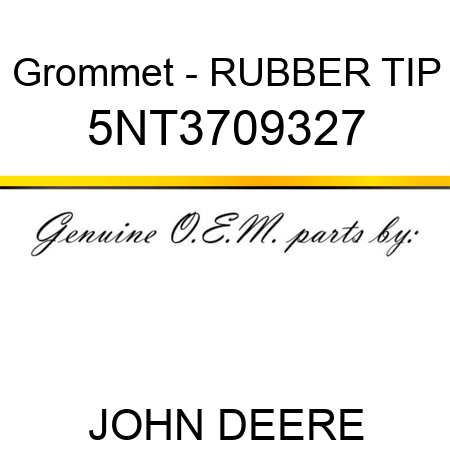 Grommet - RUBBER TIP 5NT3709327