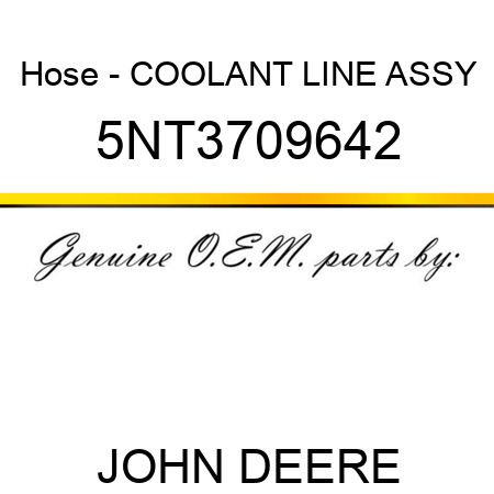 Hose - COOLANT LINE ASSY 5NT3709642