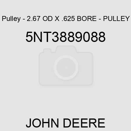 Pulley - 2.67 OD X .625 BORE - PULLEY 5NT3889088