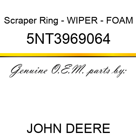 Scraper Ring - WIPER - FOAM 5NT3969064