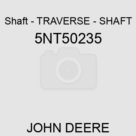 Shaft - TRAVERSE - SHAFT 5NT50235