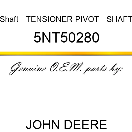 Shaft - TENSIONER PIVOT - SHAFT 5NT50280