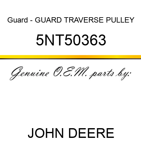 Guard - GUARD TRAVERSE PULLEY 5NT50363