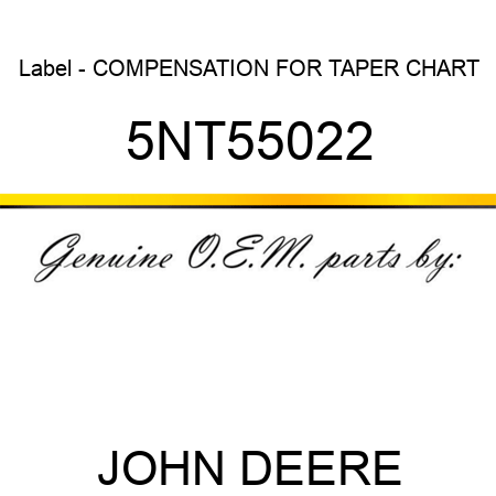 Label - COMPENSATION FOR TAPER CHART 5NT55022