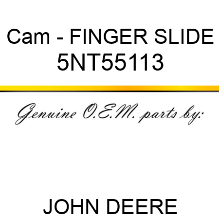 Cam - FINGER SLIDE 5NT55113