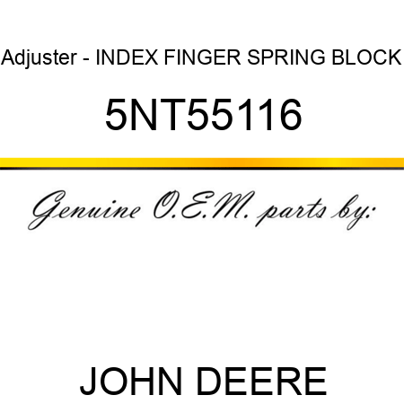 Adjuster - INDEX FINGER SPRING BLOCK 5NT55116