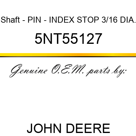 Shaft - PIN - INDEX STOP 3/16 DIA. 5NT55127