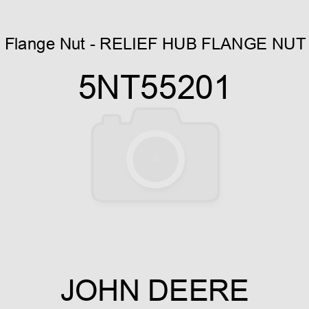 Flange Nut - RELIEF HUB FLANGE NUT 5NT55201