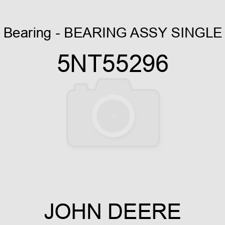 Bearing - BEARING ASSY SINGLE 5NT55296