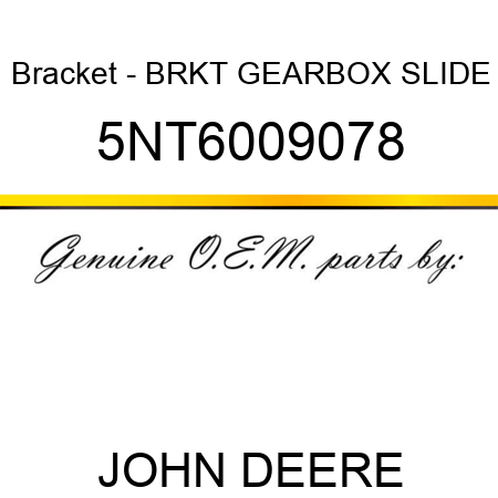 Bracket - BRKT GEARBOX SLIDE 5NT6009078