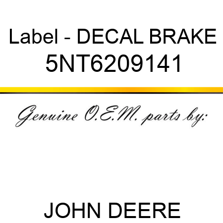 Label - DECAL BRAKE 5NT6209141