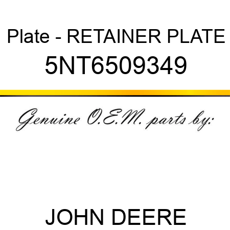 Plate - RETAINER PLATE 5NT6509349