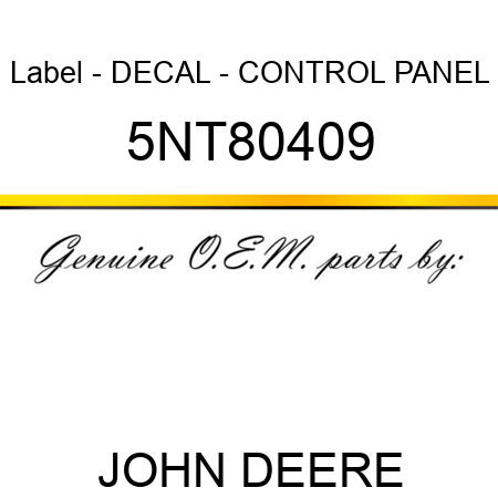 Label - DECAL - CONTROL PANEL 5NT80409