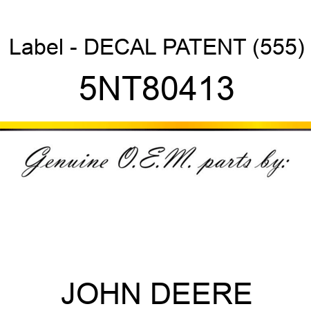 Label - DECAL PATENT (555) 5NT80413