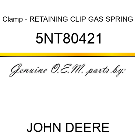 Clamp - RETAINING CLIP GAS SPRING 5NT80421