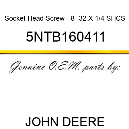 Socket Head Screw - 8 -32 X 1/4 SHCS 5NTB160411