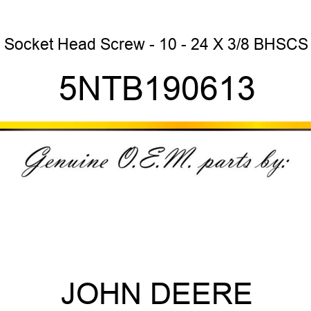 Socket Head Screw - 10 - 24 X 3/8 BHSCS 5NTB190613