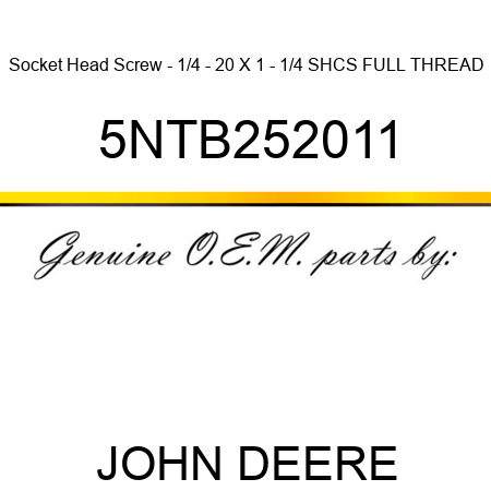 Socket Head Screw - 1/4 - 20 X 1 - 1/4 SHCS FULL THREAD 5NTB252011