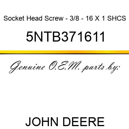 Socket Head Screw - 3/8 - 16 X 1 SHCS 5NTB371611