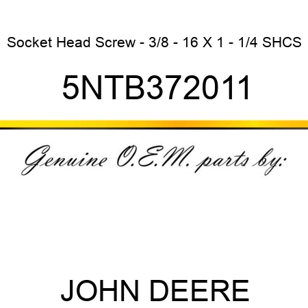 Socket Head Screw - 3/8 - 16 X 1 - 1/4 SHCS 5NTB372011