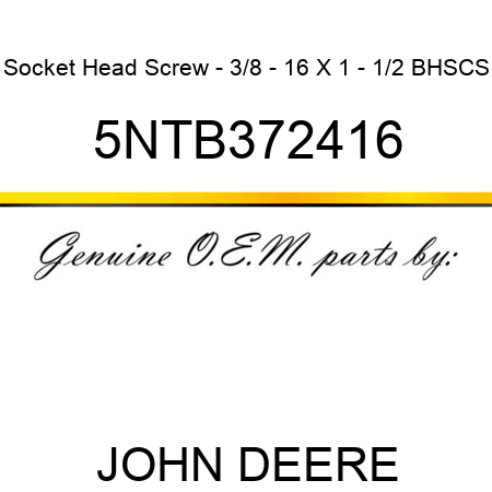 Socket Head Screw - 3/8 - 16 X 1 - 1/2 BHSCS 5NTB372416