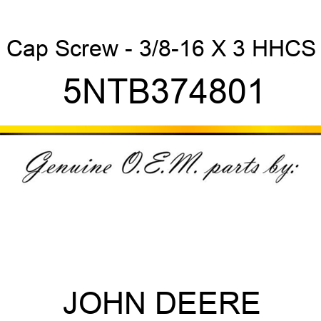 Cap Screw - 3/8-16 X 3 HHCS 5NTB374801