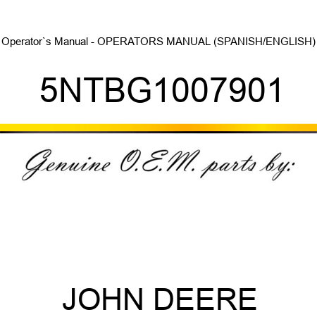 Operator`s Manual - OPERATORS MANUAL (SPANISH/ENGLISH) 5NTBG1007901