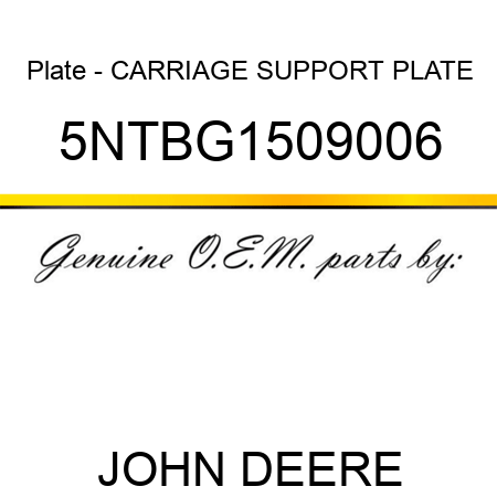 Plate - CARRIAGE SUPPORT PLATE 5NTBG1509006