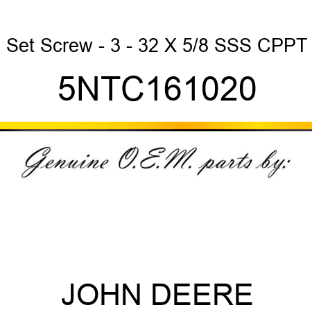 Set Screw - 3 - 32 X 5/8 SSS CPPT 5NTC161020